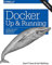 Docker – Up and Running, 2nd Edition: Shipping Reliable Containers in Production
