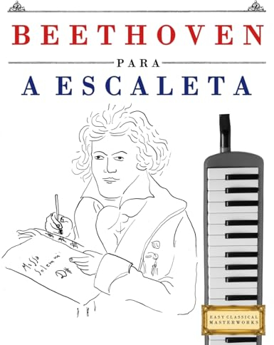 Beethoven para a Escaleta: 10 peças fáciles para a Escaleta livro para principiantes
