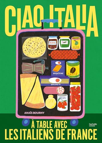 Ciao Italia: À table avec les Italiens de France