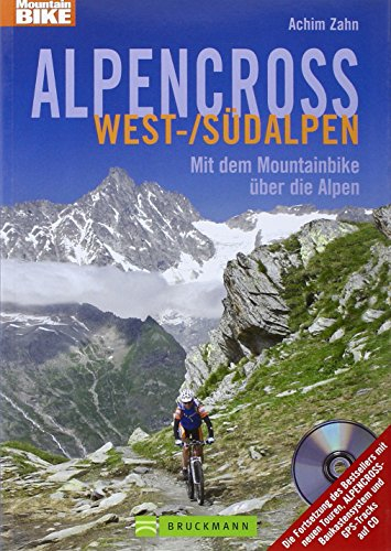 Alpencross West-/Südalpen: Mit dem Mountainbike über die Alpen