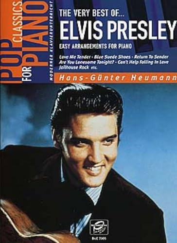The very best of Elvis Presley. Easy Arrangements for Piano.: Easy Arrangements for Piano by Hans-GüNter Heumann