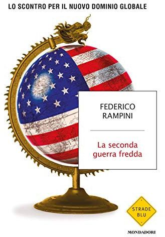 La seconda guerra fredda. Lo scontro per il nuovo dominio globale