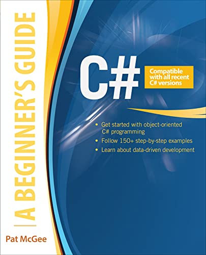 C#: A Beginner's Guide (Beginners Guides)