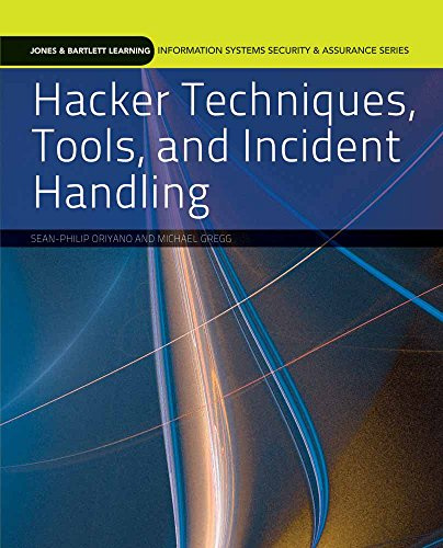 Hacker Techniques, Tools, and Incident Handling (Jones & Bartlett Learning Information Systems Security & Assurance Series)