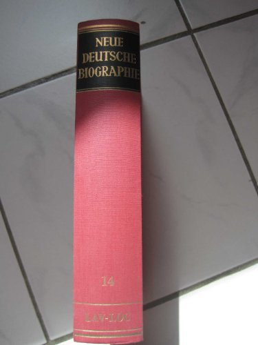 Neue Deutsche Biographie.: Band 14: Laverrenz – Locher-Freuler. (Neue Deutsche Biographie, Hldr., Band 14)