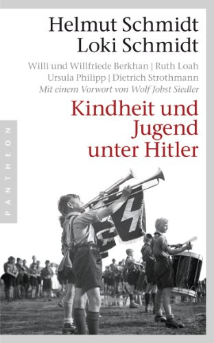 Kindheit und Jugend unter Hitler: Mit e. Vorw. v. Wolf Jobst Siedler