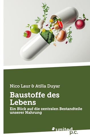 Baustoffe des Lebens: Ein Blick auf die zentralen Bestandteile unserer Nahrung