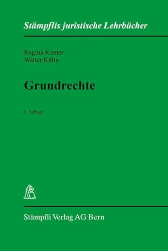 Grundrechte (Stämpflis juristische Lehrbücher)