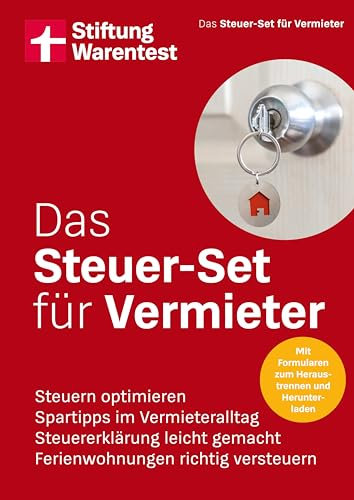 Das Steuer-Set für Vermieter - Ihr Finanzratgeber für vermietetes Wohneigentum: Steuern optimieren, Spartipps im Vermieteralltag, Steuererklärung leicht gemacht, Ferienwohnungen richtig versteuern