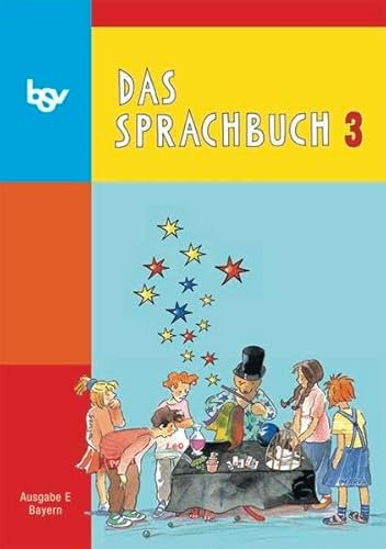 Das Sprachbuch - Ausgabe E - Grundschulen Bayern: 3. Jahrgangsstufe - Schülerbuch