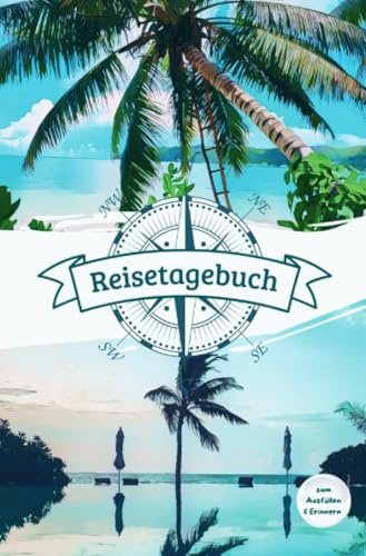 Reisetagebuch zum Ausfüllen für bis zu 14 Tage: Dein Reisejournal fürs Handgepäck