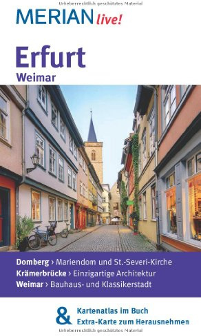 MERIAN live! Reiseführer Erfurt Weimar: MERIAN live! - Mit Kartenatlas im Buch und Extra-Karte zum Herausnehmen