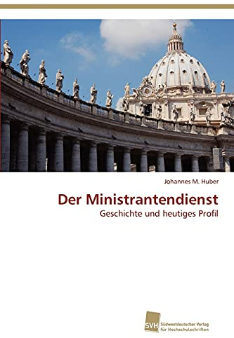 Der Ministrantendienst: Geschichte und heutiges Profil