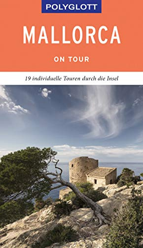 POLYGLOTT on tour Reiseführer Mallorca: 19 individuelle Touren durch die Insel