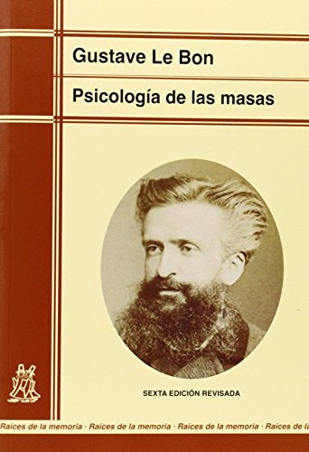 PSICOLOGÍA DE LAS MASAS (EDICIÓN RENOVADA) 7ª EDICIÓN: 12 (Raíces de la memoria)