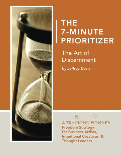 7-Minute Prioritizer: The Art of Discernment