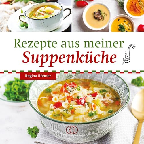 Rezepte aus meiner Suppenküche