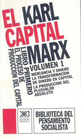 El Capital. Libro primero, vol. 1.: El proceso de circulación del capital (Biblioteca del pensamiento socialista)