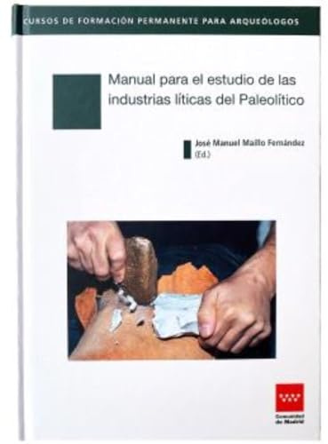 Manual para el estudio de las industrias líticas del Paleolítico