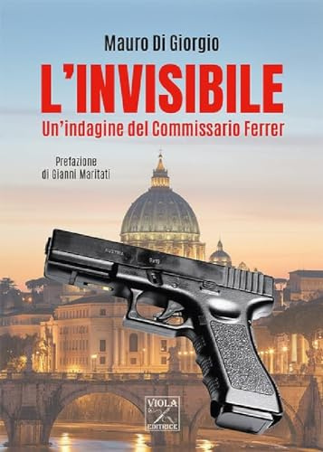 L'invisibile. Un'indagine del commissario Ferrer