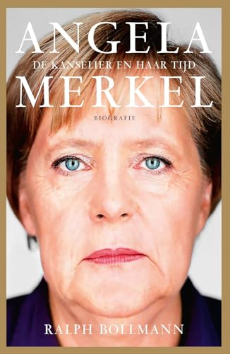 Angela Merkel: de kanselier en haar tijd : biografie