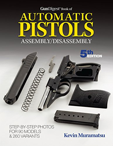 Gun Digest Book of Automatic Pistols Assembly/Disassembly (Gun Digest Book of Firearms Assembly/Disassembly) (English Edition)