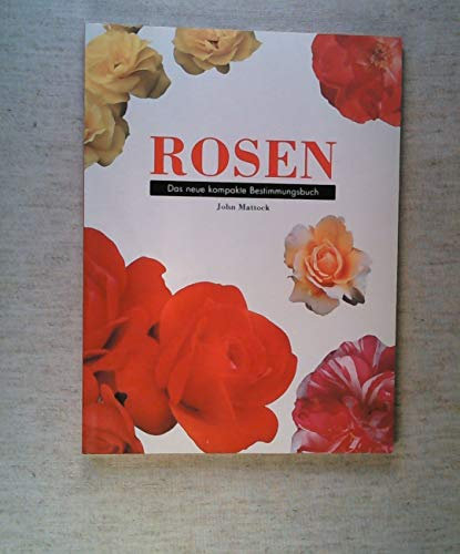 Rosen - Das neue kompakte Bestimmungsbuch