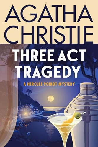 Three ACT Tragedy: A Hercule Poirot Mystery: The Official Authorized Edition: 10