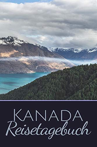 Kanada Reisetagebuch: zum Selberschreiben | Mit Packliste, Hotelbewertung für den Urlaub | Reiseerinnerung für Kanada | Reisetagebuch zum selbst gestalten