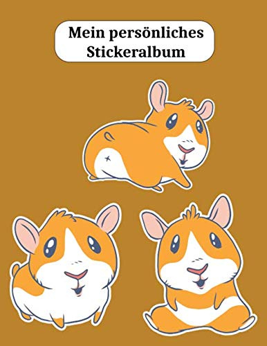 Mein persönliches Stickeralbum: Hamster 1 Motiv | Din A4 Blanko | 35 Seiten Silikonfreies Papier | Geschenkidee
