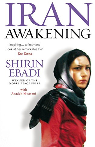 Iran Awakening: A memoir of revolution and hope