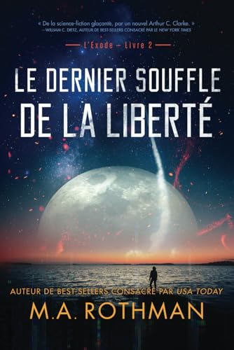 Le dernier souffle de la liberté: Un thriller de Hard Science Fiction