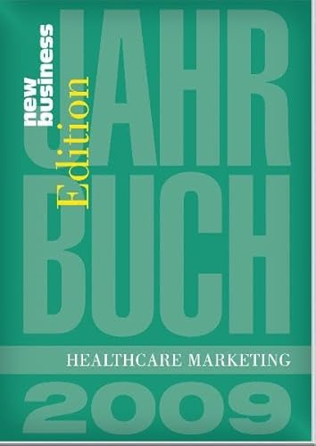 Jahrbuch Healthcare Marketing 2009 (new business Edition)