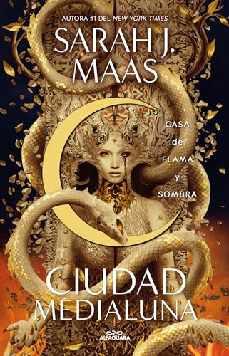 Casa de flama y sombra / House of Flame and Shadow.: 3 (CIUDAD MEDIALUNA)