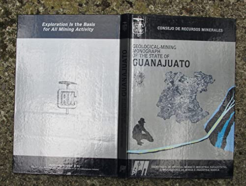 Geological-Mining Monograph of the State of Guanajuato