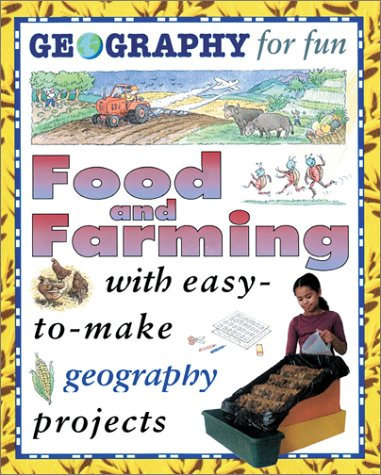 Food and Farming (Geography for Fun)