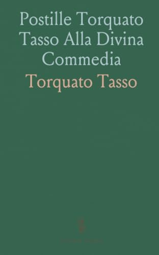 Postille Torquato Tasso Alla Divina Commedia