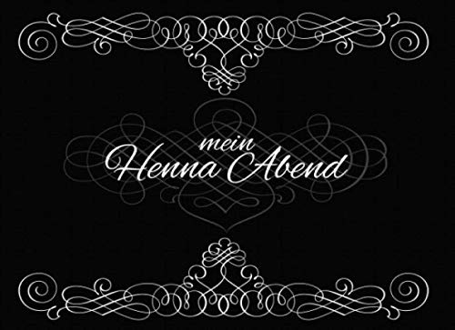 mein Henna Abend: Gästebuch für den Henna Abend I Erinnerung I Geschenkidee I Andenken