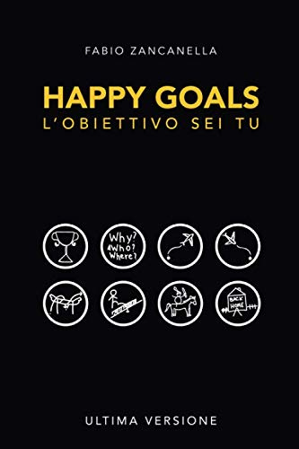 Happy Goals: L'obiettivo sei tu.