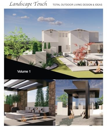Landscape Touch Vol. 1: Total Outdoor Living: Ideas & Design