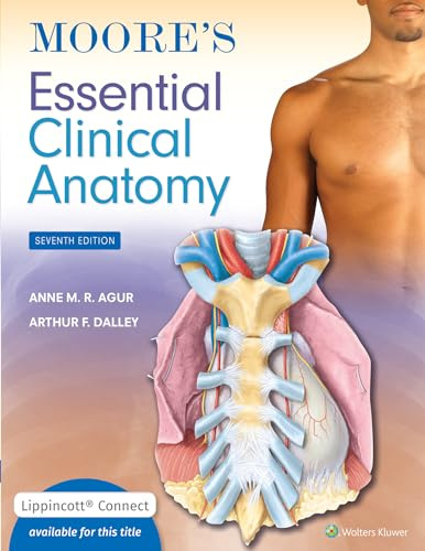 Moore's Essential Clinical Anatomy (Lippincott Connect)