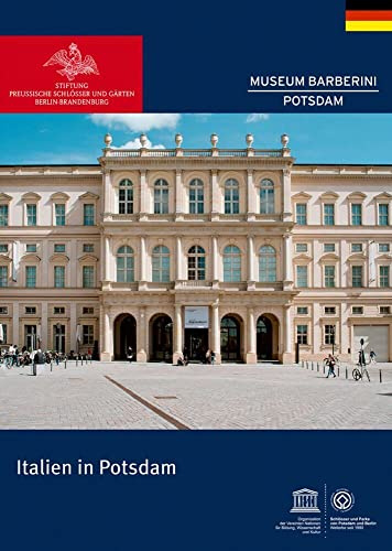 Italien in Potsdam (Königliche Schlösser in Berlin, Potsdam und Brandenburg)