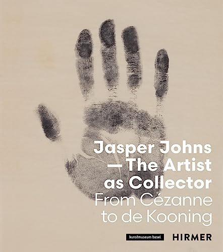 Jasper Johns―The Artist as Collector: Fom Cézanne to de Kooning