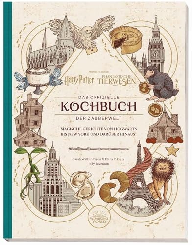 Harry Potter: Das offizielle Kochbuch der Zauberwelt: Magische Gerichte von Hogwarts bis New York und darüber hinaus!: Mit Folienprägung