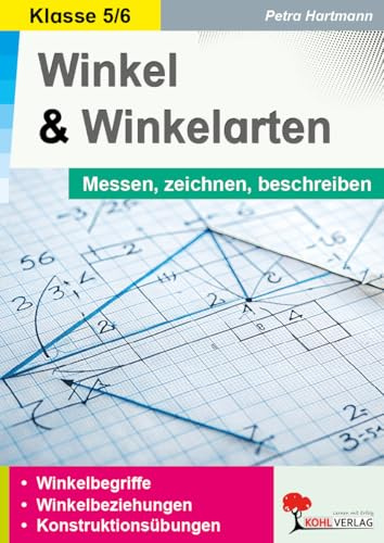 Winkel und Winkelarten Klasse 5-6 – Messen, zeichnen, beschreiben | Geodreieck-Training: Winkelkreis, Winkelarten, Winkelsumme im Dreieck | ... Winkelbezeichnungen, Konstruktionsübungen