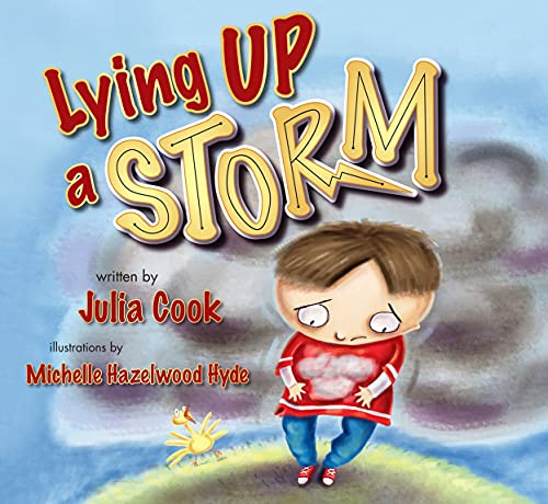 Lying Up a Storm: A Picture Book About Telling the Truth