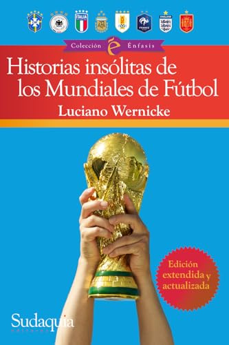 Historias insólitas de los Mundiales de Fútbol