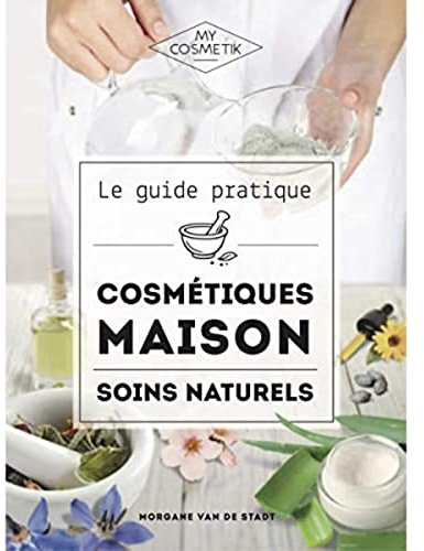 La guida pratica ai cosmetici per la casa: cura naturale - MyCosmetik [copertina flessibile perfetta]