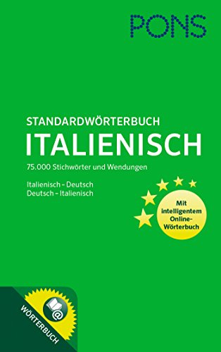 PONS Standardwörterbuch Italienisch: 75.000 Stichwörter und Wendungen. Mit intelligentem Online-Wörterbuch. Italienisch-Deutsch / Deutsch-Italienisch: ... Mit intelligentem Online-Wörterbuch