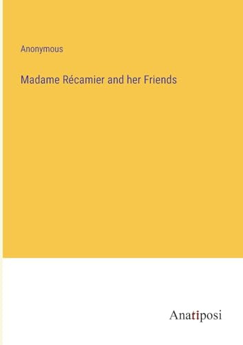 Madame Récamier and her Friends